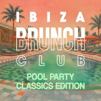 Ibiza Brunch Club Classics 